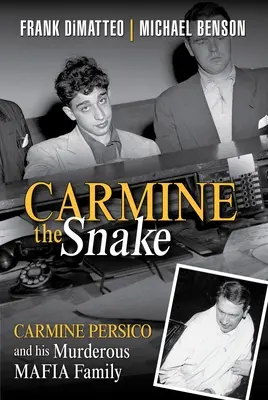 Carmine, a kígyó: Carmine Persico és gyilkos maffiacsaládja - Carmine the Snake: Carmine Persico and His Murderous Mafia Family