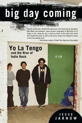 Nagy nap közeleg: Yo La Tengo és az indie rock felemelkedése - Big Day Coming: Yo La Tengo and the Rise of Indie Rock