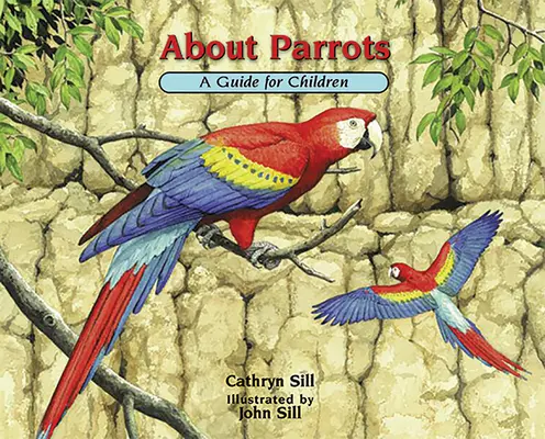 A papagájokról: A Guide for Children - About Parrots: A Guide for Children