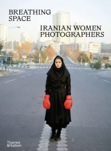 Lélegző tér - iráni női fotósok - Breathing Space - Iranian Women Photographers