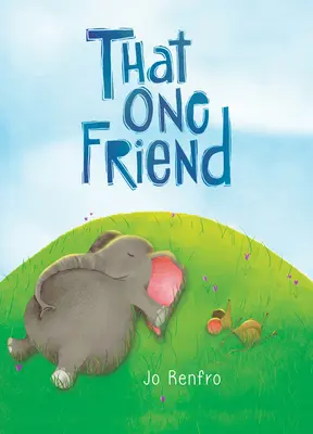 That One Friend by Jo Renfro, egy bájos ajándékkönyv, amely az egyedülálló és tartós barátságot ünnepli a Blue Mountain Arts-tól - That One Friend by Jo Renfro, a Charming Gift Book That Celebrates Unique and Lasting Friendship from Blue Mountain Arts