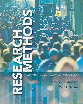 Kutatási módszerek a büntető igazságszolgáltatás és kriminológia számára - Research Methods for Criminal Justice and Criminology