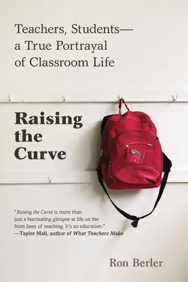 A görbe felemelkedése - Tanárok, diákok - az osztálytermi élet hiteles ábrázolása - Raising the Curve - Teachers, Students-a True Portrayal of Classroom Life
