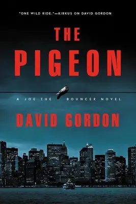 A galamb: A Joe the Bouncer Novel - The Pigeon: A Joe the Bouncer Novel