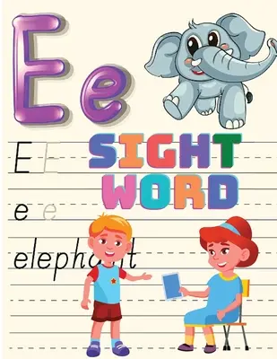 Nyomd le, majd írd le a látószót, Tevékenységkönyv óvodásoknak, kisiskolásoknak és kisiskolásoknak! - Trace, and then Write the Sight Word, Activity Book for Kindergarten Kids, Toddlers and Preschoolers!