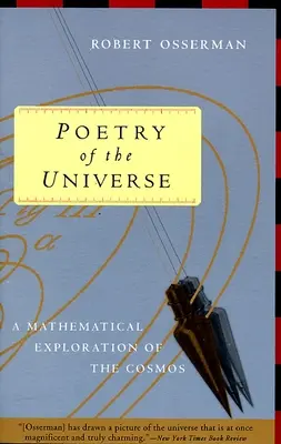 Az univerzum költészete - A kozmosz matematikai felfedezése - Poetry of the Universe - A Mathematical Exploration of the Cosmos