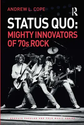 Status Quo: Mighty Innovators of 70s Rock: Mighty Innovators of 70s Rock