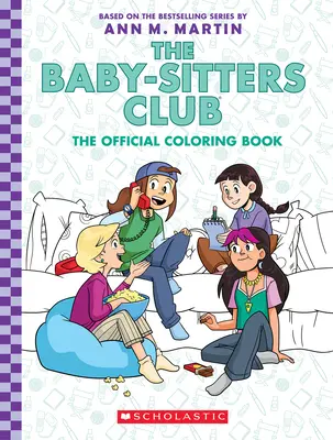 A Bébiszitterklub: A hivatalos színezőkönyv - The Baby-Sitters Club: The Official Coloring Book