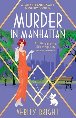 Gyilkosság Manhattanben: Egy teljesen lebilincselő aranykori hangulatos gyilkossági krimi - Murder in Manhattan: An utterly gripping Golden Age cozy murder mystery