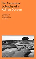 Geométer Lobacsevszkij - A 2023-as Walter Scott-díj és a 2023-as Kerry Group Év regénye díjra jelöltek shortlistjén. - Geometer Lobachevsky - Shortlisted for the 2023 Walter Scott Prize and the 2023 Kerry Group Novel of the Year