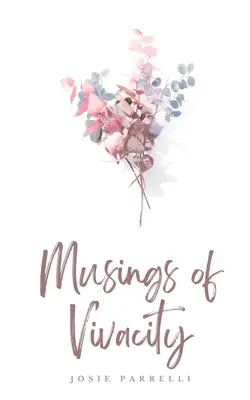 Az élénkség gondolatai - Musings of Vivacity