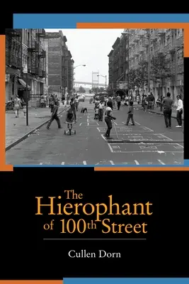 A 100. utca hierofánja - The Hierophant of 100th Street