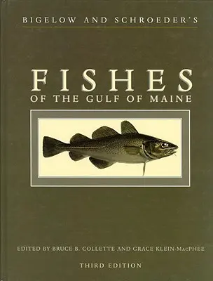 Bigelow and Schroeder's Fishes of the Gulf of Maine, harmadik kiadás - Bigelow and Schroeder's Fishes of the Gulf of Maine, Third Edition