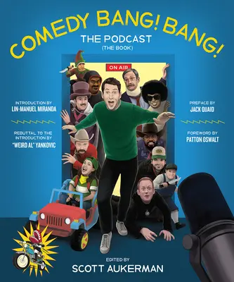 Comedy Bang! Bang! a podcast: A könyv - Comedy Bang! Bang! the Podcast: The Book