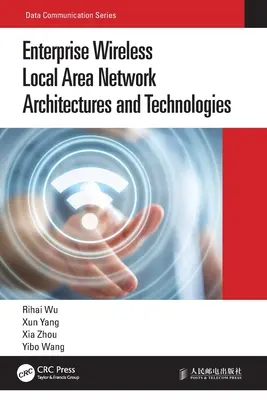 Vállalati vezeték nélküli helyi hálózati architektúrák és technológiák - Enterprise Wireless Local Area Network Architectures and Technologies