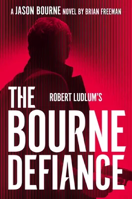 Robert Ludlum: A Bourne-i dac - Robert Ludlum's the Bourne Defiance