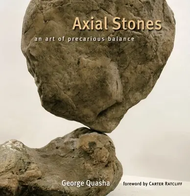 Axial Stones: A bizonytalan egyensúly művészete - Axial Stones: An Art of Precarious Balance