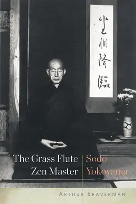 A füves fuvola zen mestere: Sodo Yokoyama - The Grass Flute Zen Master: Sodo Yokoyama