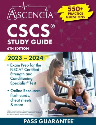 CSCS Study Guide 2023-2024: 550+ gyakorlati kérdés, vizsgafelkészítés az NSCA Certified Strength and Conditioning Specialist teszthez [6. kiadás] - CSCS Study Guide 2023-2024: 550+ Practice Questions, Exam Prep for the NSCA Certified Strength and Conditioning Specialist Test [6th Edition]