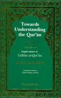 A Korán megértése felé (Tafhim al-Korán) 2. kötet - 4. szúra (Al-Nisa) - 6. szúra (Al-An'am) - Towards Understanding the Qur'an (Tafhim al-Qur'an) Volume 2 - Surah 4 (Al-Nisa) to Surah 6 (Al-An'am)