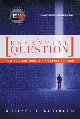 Az alapvető kérdés: Hogyan tehetsz különbséget Istenért - The Essential Question: How You Can Make a Difference for God