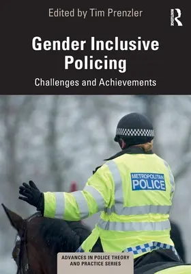 A nemek közötti egyenlőséget figyelembe vevő rendfenntartás: Kihívások és eredmények - Gender Inclusive Policing: Challenges and Achievements