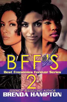 BFF'S 2 - A legjobb barátok örökre sorozat - BFF'S 2 - Best Frenemies Forever Series