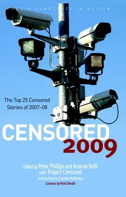 Cenzúrázott 2009: A 25 legjobb cenzúrázott sztori 2007#08 - Censored 2009: The Top 25 Censored Stories of 2007#08