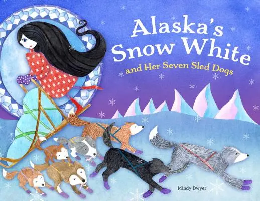 Alaszka Hófehérkéje és hét szánhúzó kutyája - Alaska's Snow White and Her Seven Sled Dogs