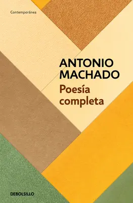 Poesa Completa (Antonio Machado) / Antonio Machado. the Complete Poetry (Antonio Machado). - Poesa Completa (Antonio Machado) / Antonio Machado. the Complete Poetry