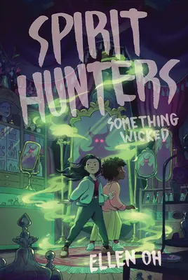 Szellemvadászok #3: Valami gonosz - Spirit Hunters #3: Something Wicked