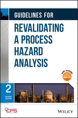 Útmutató a folyamatveszélyelemzés felülvizsgálatához - Guidelines for Revalidating a Process Hazard Analysis