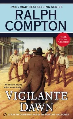 Ralph Compton Önbíráskodó hajnal - Ralph Compton Vigilante Dawn