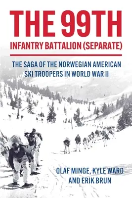 A viking zászlóalj: Amerikai norvég síelők a második világháborúban - The Viking Battalion: Norwegian American Ski Troopers in World War II