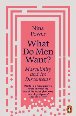 Mit akarnak a férfiak? A férfiasság és annak ellentmondásai - What Do Men Want?: Masculinity and Its Discontents