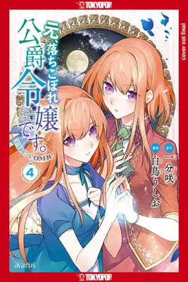 Formerly, the Fallen Daughter of the Duke, 4. kötet: 4. kötet - Formerly, the Fallen Daughter of the Duke, Volume 4: Volume 4