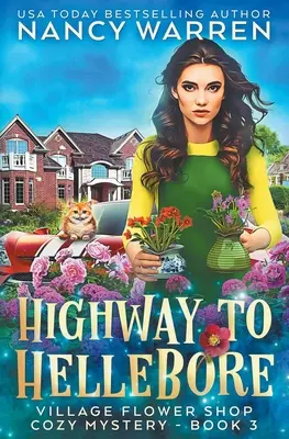 Highway to Hellebore: A Village Flower Shop Paranormal Cozy Mystery