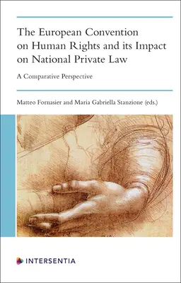 Az emberi jogok európai egyezménye és annak hatása a nemzeti magánjogra: Összehasonlító perspektíva - The European Convention on Human Rights and its Impact on National Private Law: A Comparative Perspective