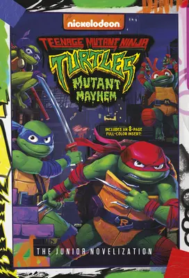 Tini mutáns nindzsa teknőcök: Tintás Tigris Tigrisek: Mutant Mayhem: The Junior Novelization - Teenage Mutant Ninja Turtles: Mutant Mayhem: The Junior Novelization