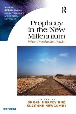 Prófécia az új évezredben: Amikor a próféciák megmaradnak - Prophecy in the New Millennium: When Prophecies Persist