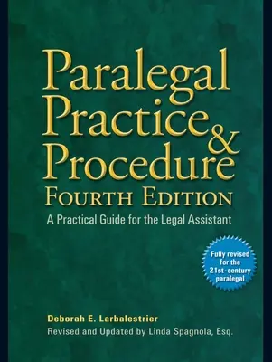 Jogsegédi gyakorlat és eljárás: Gyakorlati útmutató a jogi asszisztensek számára - Paralegal Practice & Procedure: A Practical Guide for the Legal Assistant