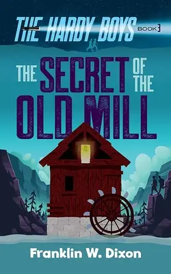 A régi malom titka - The Secret of the Old Mill