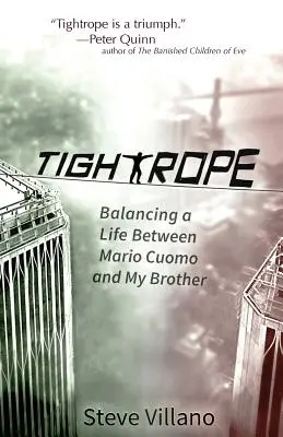 Tightrope: Egyensúlyozás az életben Mario Cuomo és a bátyám között - Tightrope: Balancing a Life Between Mario Cuomo and My Brother