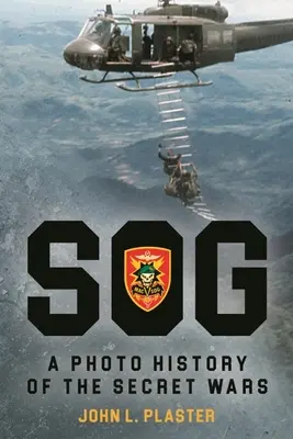 Sóg - A titkos háborúk fotótörténete - Sog - A Photo History of the Secret Wars