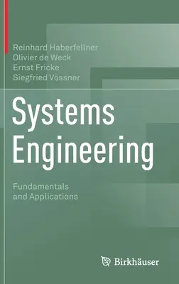 Systems Engineering: Alapelvek és alkalmazások - Systems Engineering: Fundamentals and Applications