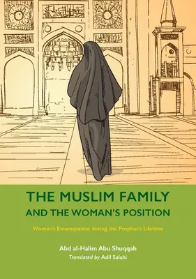 A muszlim család és a nő helyzete: A nők emancipációja a próféta életében - The Muslim Family and the Woman's Position: Women's Emancipation During the Prophet's Lifetime