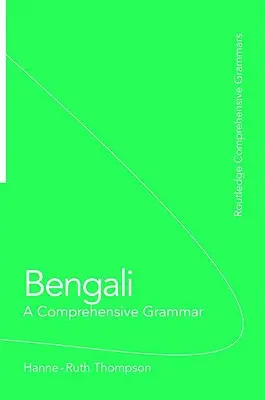 Bengáli: Átfogó nyelvtan - Átfogó nyelvtan - Bengali: A Comprehensive Grammar - A Comprehensive Grammar