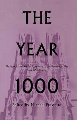 Az 1000. év: Vallási és társadalmi válasz az első évezredfordulóra - The Year 1000: Religious and Social Response to the Turning of the First Millennium