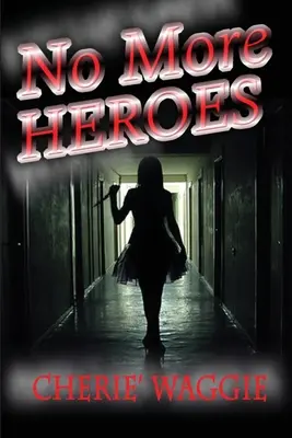 No More Heroes: A Philip Chandler Mystery