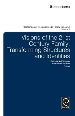 A 21. századi család víziói: Struktúrák és identitások átalakulása - Visions of the 21st Century Family: Transforming Structures and Identities